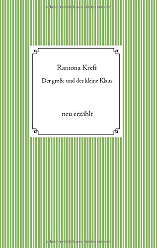 Der große und der kleinen Klaus: nach Hans Christian Anderson neu erzählt