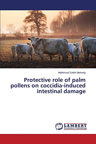 Protective role of palm pollens on coccidia-induced intestinal damage