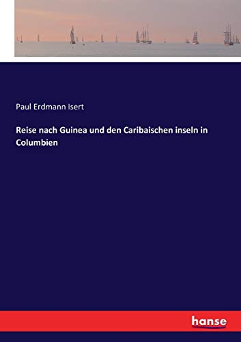 Reise nach Guinea und den Caribaischen inseln in Columbien