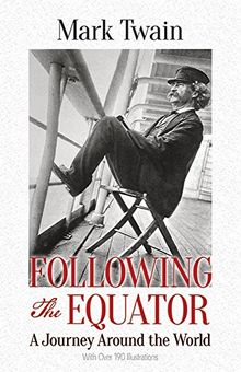 Following the Equator: A Journey Around the World (Dover Books on Travel, Adventure)