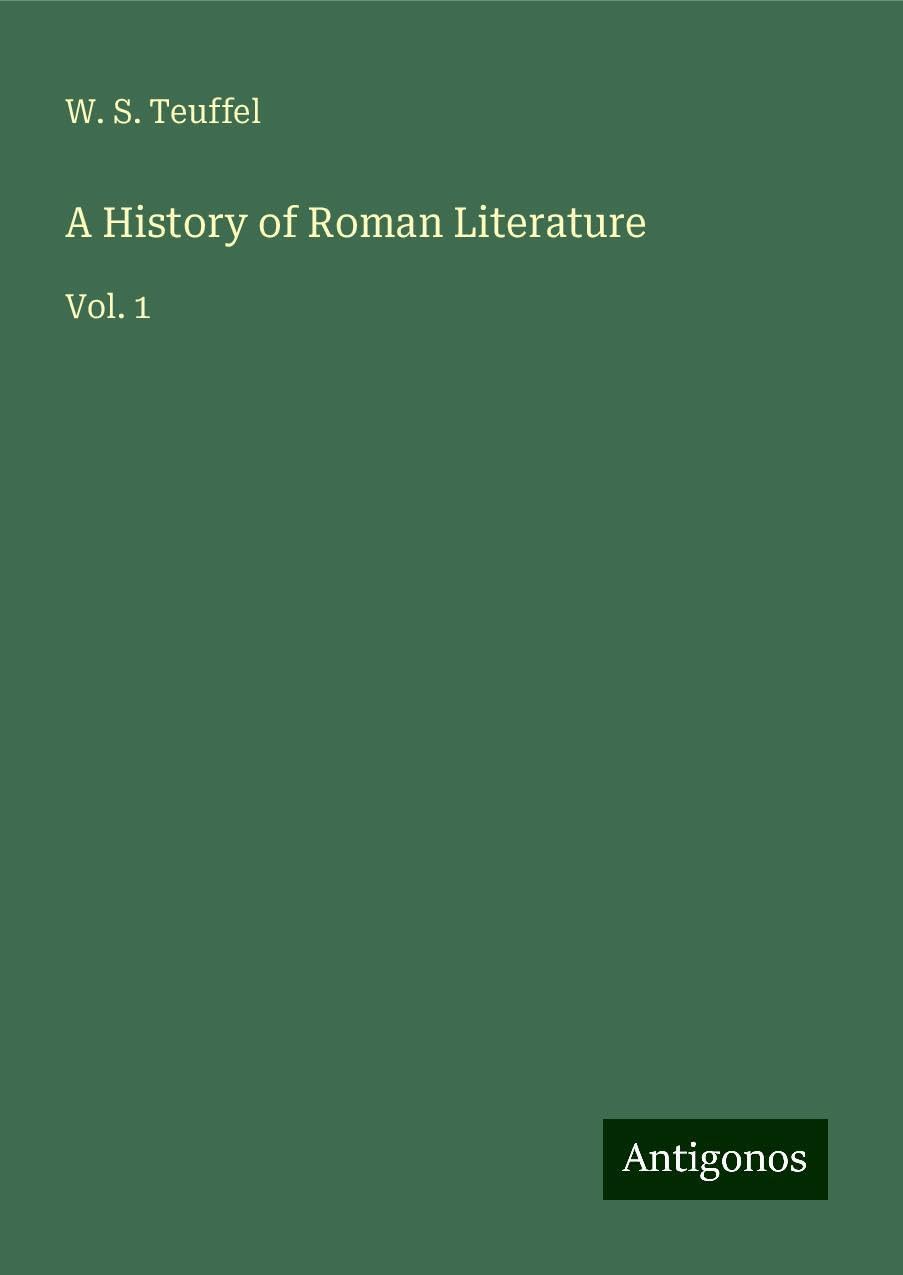 A History of Roman Literature: Vol. 1