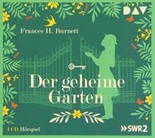 Der geheime Garten: Hörspiel mit Doris Schade u.v.a. (1 CD)