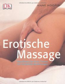 Erotische Massage: Verwöhnen Sie Ihren Partner mit sinnlichen Berührungen