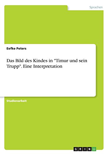 Das Bild des Kindes in Timur und sein Trupp. Eine Interpretation