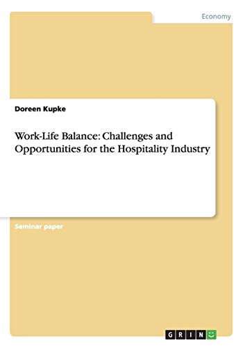 Work-Life Balance: Challenges and Opportunities for the Hospitality Industry