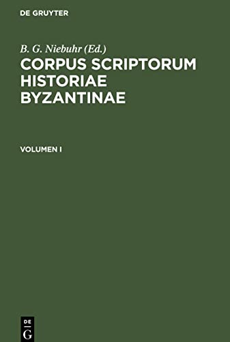 Corpus scriptorum historiae Byzantinae, Volumen I, Corpus scriptorum historiae Byzantinae Volumen I
