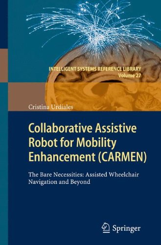 Collaborative Assistive Robot for Mobility Enhancement (CARMEN): The bare necessities: assisted wheelchair navigation and beyond (Intelligent Systems Reference Library)