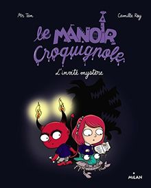 Le manoir Croquignole. L'invité mystère