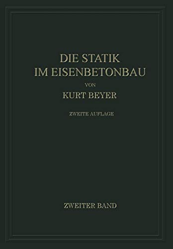 Die Statik im Eisenbetonbau: Ein Lehr- und Handbuch der Baustatik