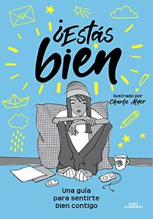 ¿Estás bien?: Una guía para sentirte bien contigo mismo. 2 temas clave: la ansiedad y las redes sociales. (No ficción ilustrados)