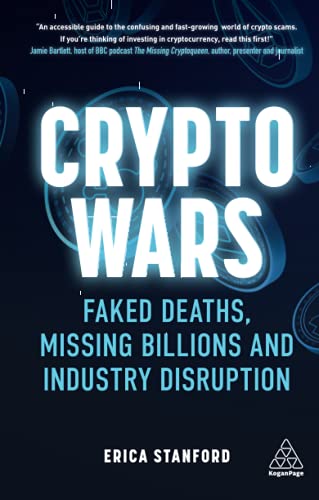 Erica Stanford Crypto Wars, Faked Deaths, Missing Billions And Industry Disruption