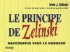 Le principe de Zelinski. Raccourcis vers le bonheur