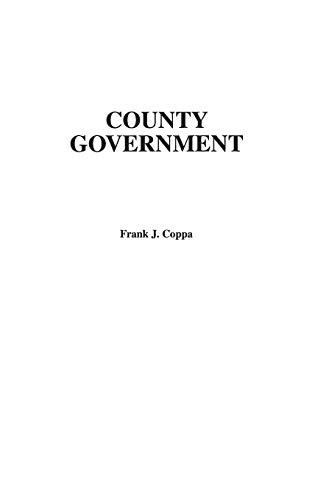 County Government: A Guide to Efficient and Accountable Government