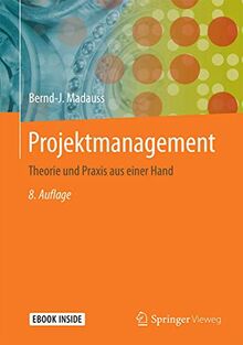 Projektmanagement: Theorie und Praxis aus einer Hand