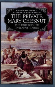 The Private Mary Chestnut: The Unpublished Civil War Diaries (Galaxy Book)