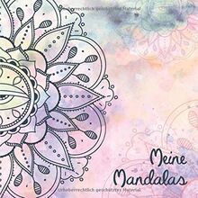 Meine Mandalas: 50 zeitlose Mandalas für Kinder ab 10+ Jahren zum Ausmalen und als Kopiervorlage für PädagogInnen.
