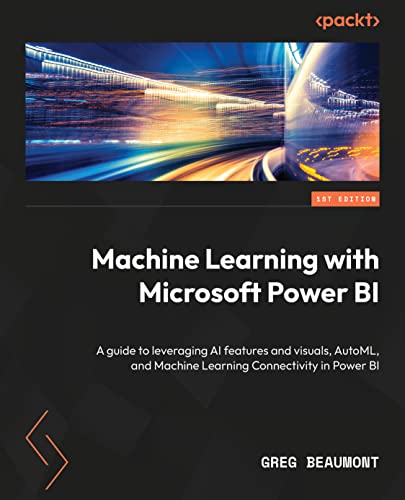 Unleashing Your Data with Power BI Machine Learning and OpenAI: Embark on a data adventure and turn your raw data into meaningful insights