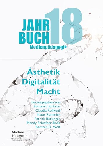 Ästhetik - Digitalität - Macht: Neue Forschungsperspektiven im Schnittfeld von Kultureller Bildung und Medienpädagogik