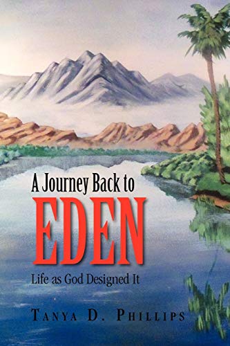 A Journey Back to Eden: Life as God Designed It