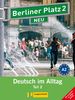 Berliner Platz 2 NEU in Teilbänden - Lehr- und Arbeitsbuch 2, Teil 2 mit Audio-CD und "Im Alltag EXTRA": Deutsch im Alltag