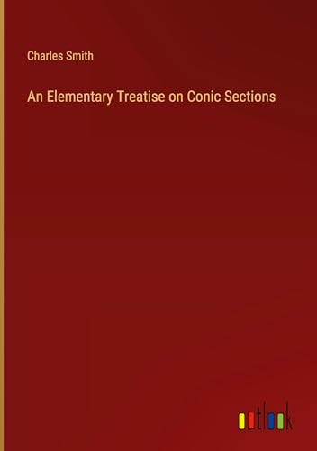 Die Buchhandlung in Oelde hat das Buch An Elementary Treatise on Conic Sections