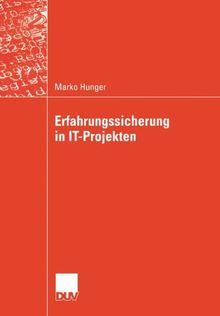 Erfahrungssicherung in IT-Projekten (Wirtschaftsinformatik / DUV Wirtschaftsinformatik) (German Edition)