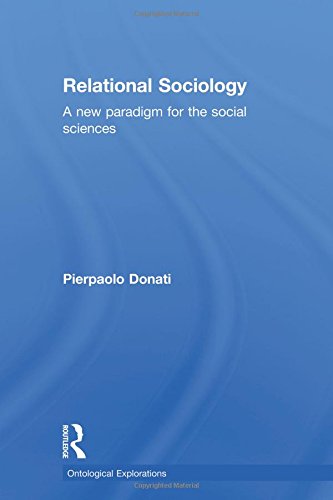 Relational Sociology (Ontological Explorations)