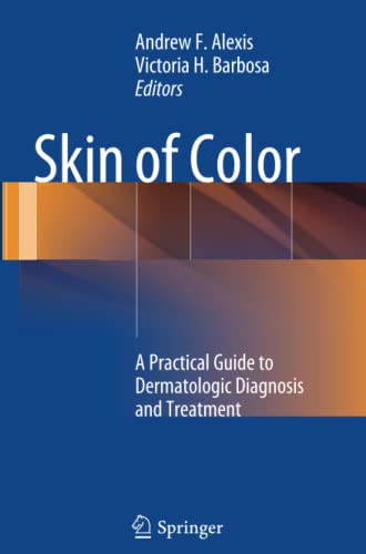 Skin of Color: A Practical Guide to Dermatologic Diagnosis and Treatment