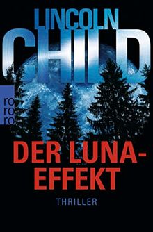 Der Luna-Effekt (Ein Fall für Jeremy Logan, Band 5) von Child, Lincoln | Buch | Zustand gut