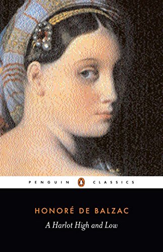A Harlot High and Low: (Splendeurs Et Miseres Des Courtisanes) (The Human Comedy)