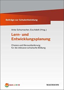 Lern- und Entwicklungsplanung: Chance und Herausforderung für die inklusive schulische Bildung (Beiträge zur Schulentwicklung)