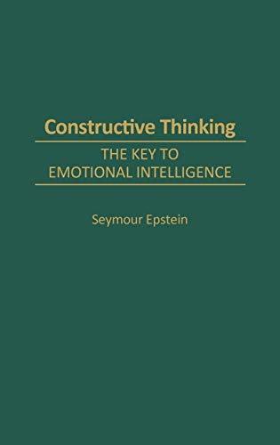 Constructive Thinking: The Key to Emotional Intelligence