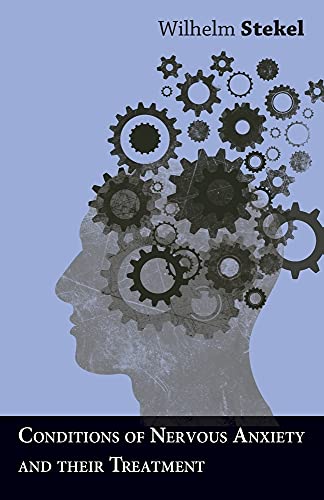 Conditions of Nervous Anxiety and their Treatment