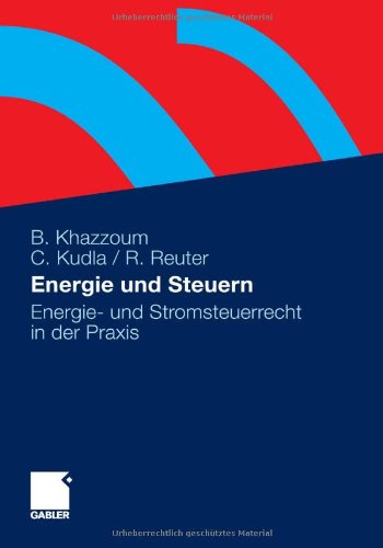 Energie und Steuern: Energie- und Stromsteuerrecht in der Praxis (German Edition)