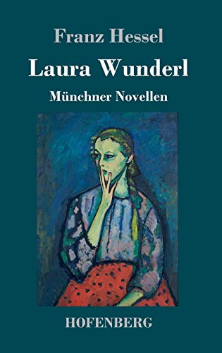 Laura Wunderl: Münchner Novellen