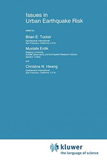 Issues in Urban Earthquake Risk (Nato Science Series E: (Closed)) (NATO Science Series E:, 271, Band 271)
