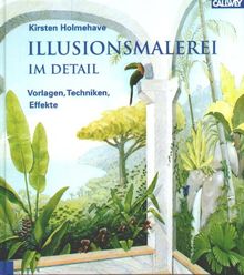 Illusionsmalerei im Detail: Vorlagen, Techniken, Effekte