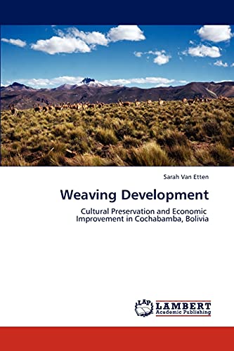 Weaving Development: Cultural Preservation and Economic Improvement in Cochabamba, Bolivia