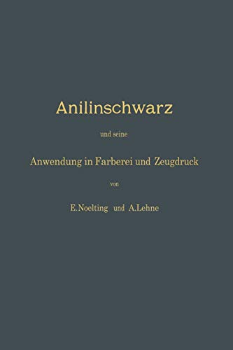 Anilinschwarz und Seine Anwendung in Färberei und Zeugdruck