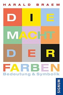 Die Macht der Farben: Bedeutung & Symbolik