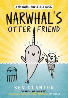 Narwhal's Otter Friend: Narwhal and Jelly 4 (A Narwhal and Jelly book)