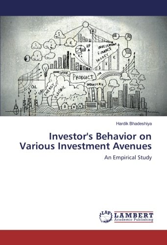 Investor's Behavior on Various Investment Avenues: An Empirical Study