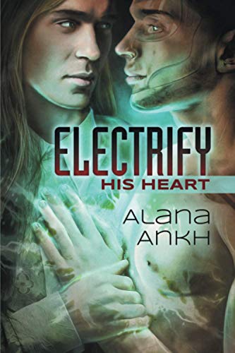 Electrify His Heart (Microchips and Purity, Band 1)