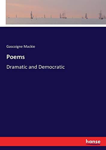 Poems: Dramatic and Democratic