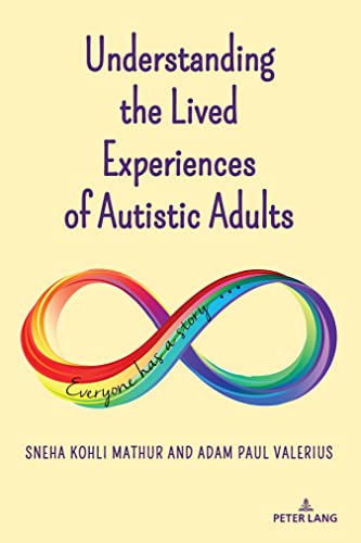 Understanding the Lived Experiences of Autistic Adults - Sneha Kohli Mathur Adam Paul Valerius Kartoniert (TB)