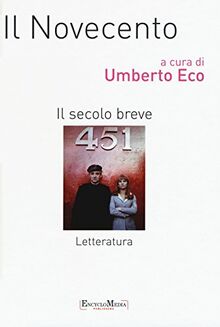 Il Novecento. Il secolo breve. Letteratura (Grandi opere)