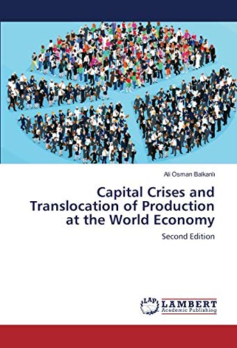 Capital Crises and Translocation of Production at the World Economy: Second Edition