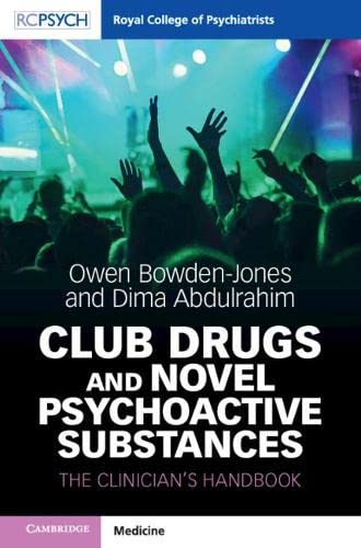 Club Drugs and Novel Psychoactive Substances: The Clinician's Handbook (Royal College of Psychiatrists)