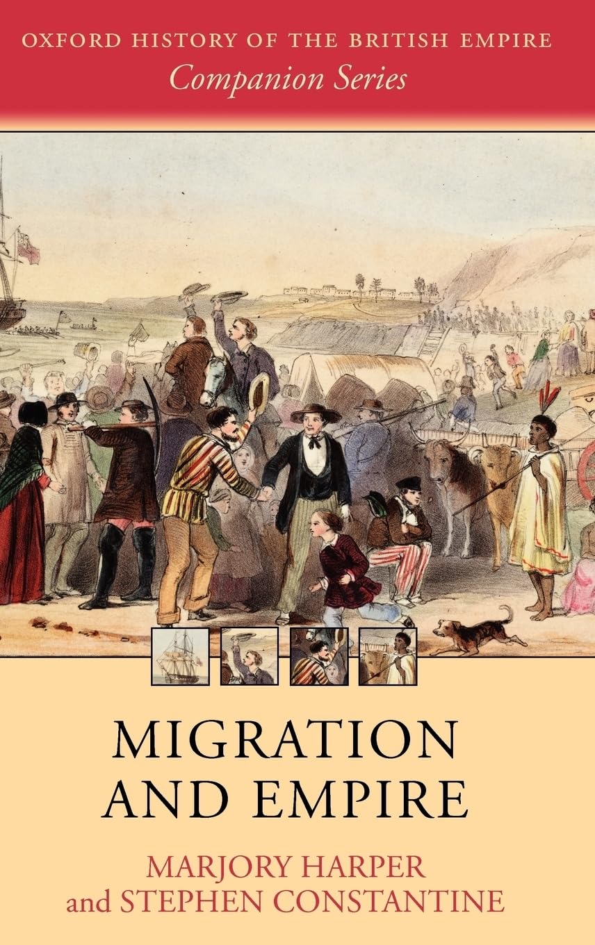 Migration and Empire (The Oxford History of the British Empire Companion Series, Band 6)