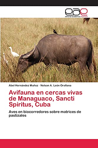Avifauna en cercas vivas de Managuaco, Sancti Spíritus, Cuba: Aves en biocorredores sobre matrices de pastizales